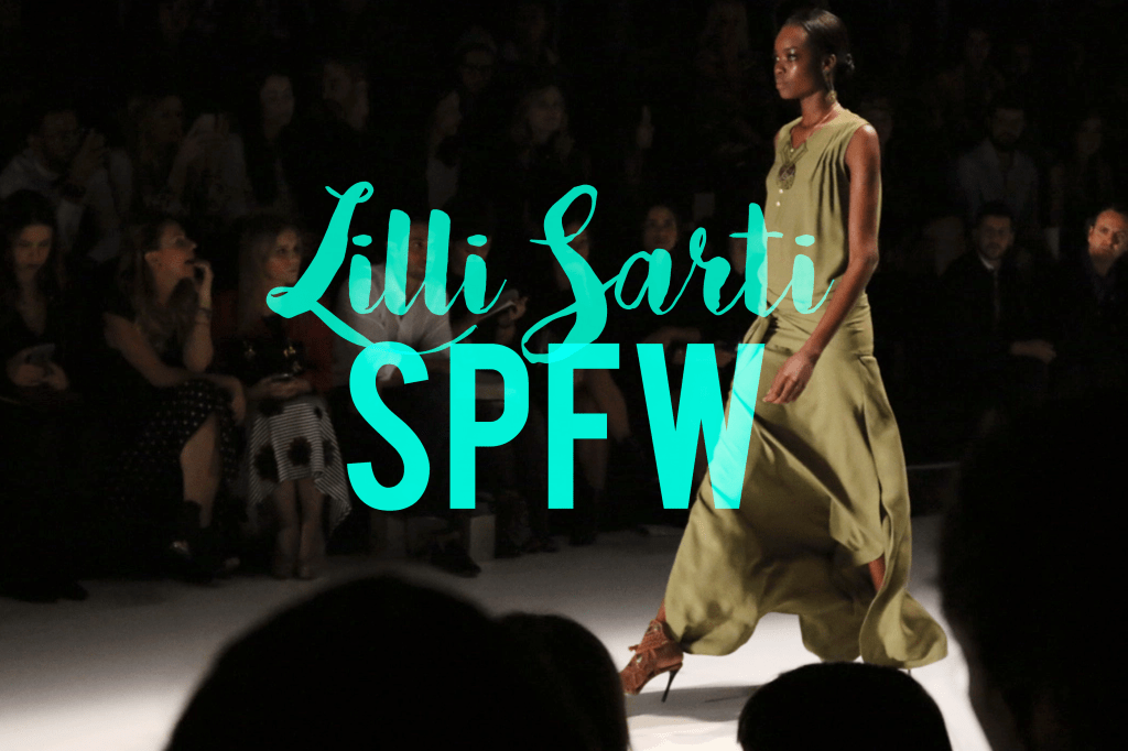 São Paulo Fashion Week – 2nd day “Lilly&nbsp;Sarti”