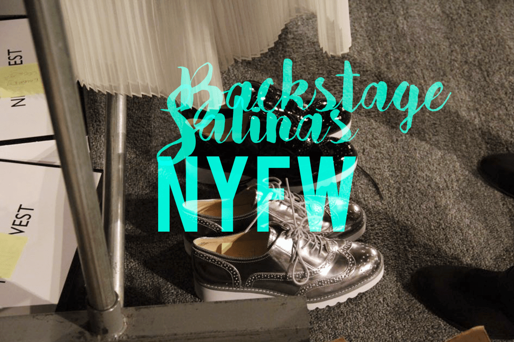 NYFW – Salinas RTW+Backstage by J.&nbsp;Salinas